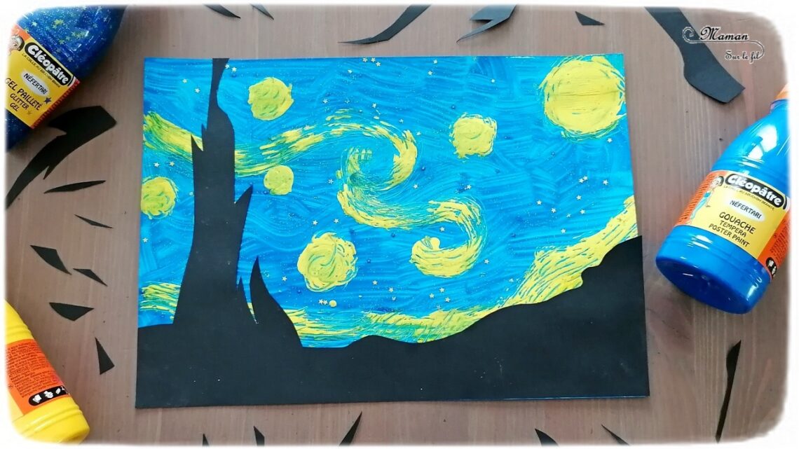 Revisiter La nuit étoilée de Van Gogh {Activité} - Maman Sur Le Fil