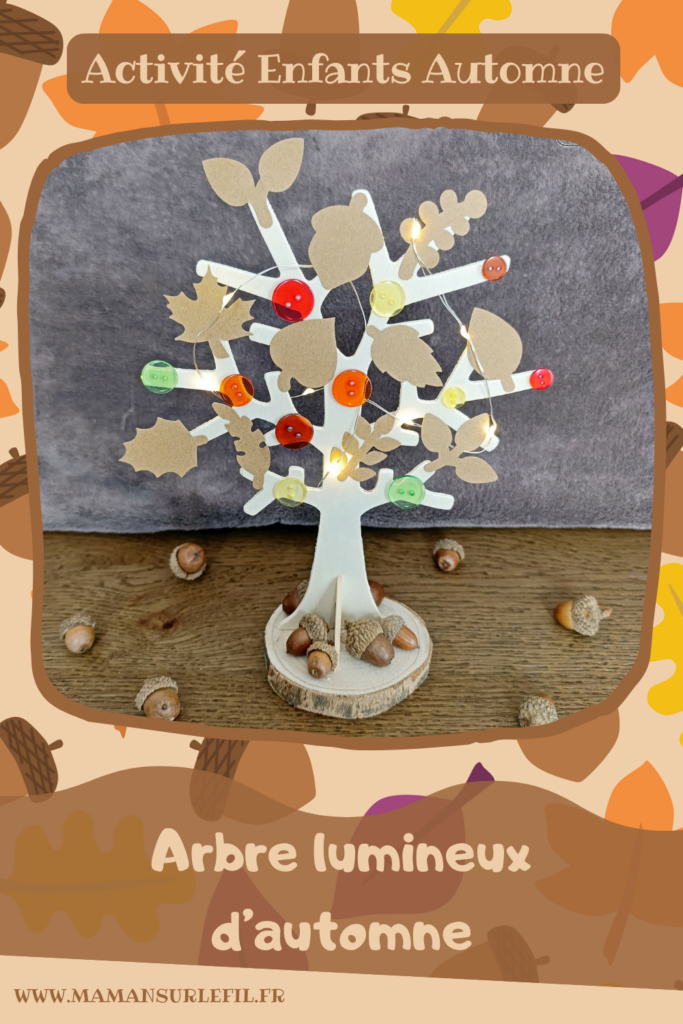 Fabriquer un arbre lumineux d'automne : activité créative et manuelle enfants -Tutoriel et tout le matériel vient de chez 10 Doigts - Arbre en bois, gommettes, boutons, guirlande lumineuse et glands - Nature, bricolage, DIY, décoration automnale Fait maison - Kit tout compris - Thème automne, forêt, 4 saisons - Bricolage sympa et facile - Arts visuels Maternelle et cycle 2 - Maternelle et élémentaire - Créativité - Cycle 1 ou 2 - tutoriel photos - mslf